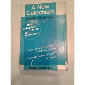 1970 A New Catechism: Catholic Faith for Adults Herder & Herder HCDJ Imprimatur
